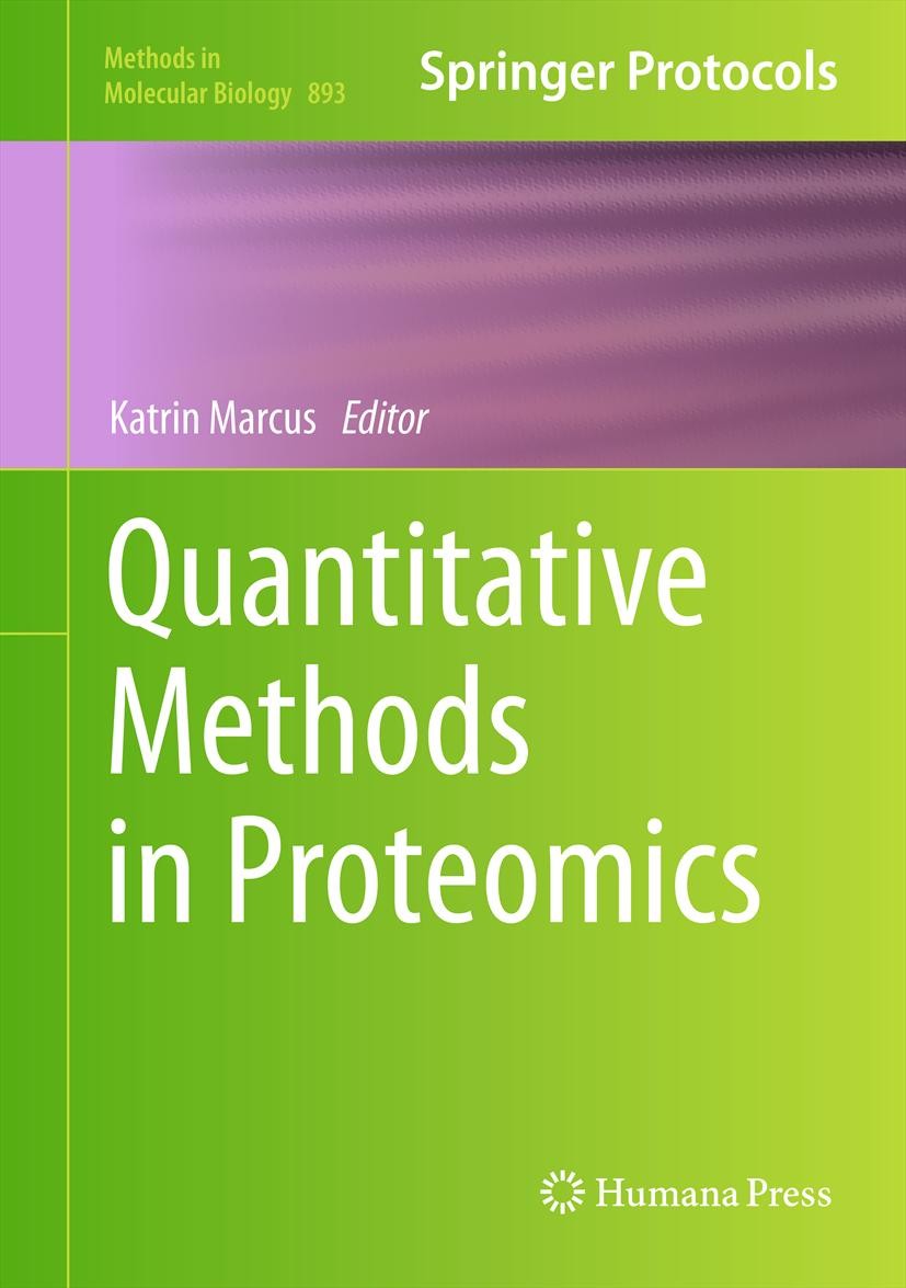 Titlebook: Quantitative Methods in Proteomics; Katrin Marcus Book 2012 Springer Science+Business Media, LLC 2012 MS-based methods.enzymatic labeling. Titlebook: Quantitative Methods in Proteomics; Katrin Marcus Book 2012 Springer Science+Business Media, LLC 2012 MS-based methods.enzymatic labeling.