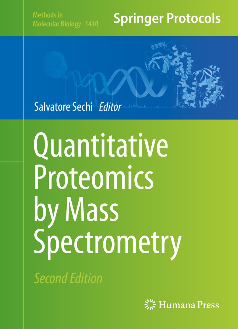 Titlebook: Quantitative Proteomics by Mass Spectrometry; Salvatore Sechi Book 2016Latest edition Springer Science+Business Media New York 2016 proteo Titlebook: Quantitative Proteomics by Mass Spectrometry; Salvatore Sechi Book 2016Latest edition Springer Science+Business Media New York 2016 proteo