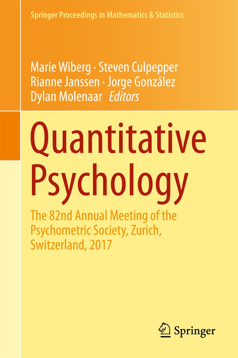 Titlebook: Quantitative Psychology; The 82nd Annual Meet Marie Wiberg,Steven Culpepper,Dylan Molenaar Conference proceedings 2018 Springer Internation Titlebook: Quantitative Psychology; The 82nd Annual Meet Marie Wiberg,Steven Culpepper,Dylan Molenaar Conference proceedings 2018 Springer Internation