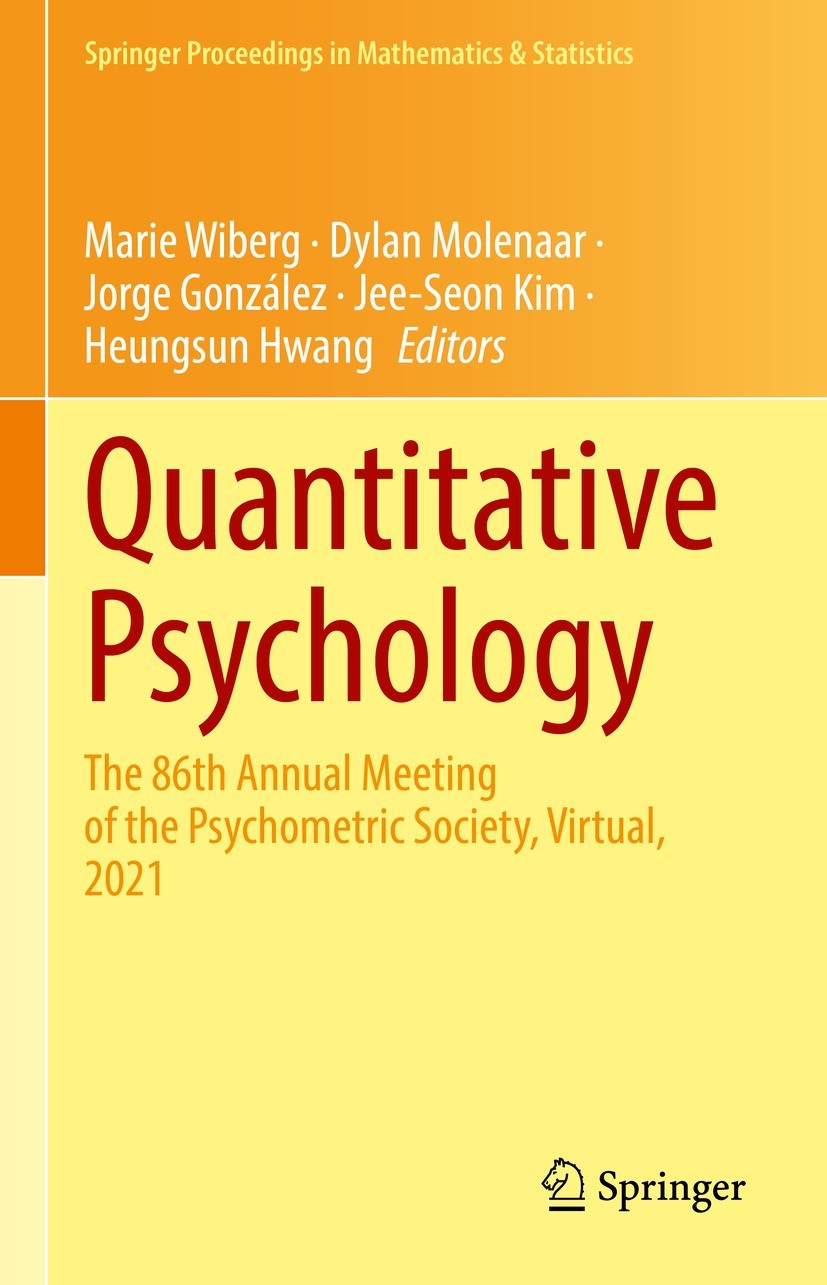 Titlebook: Quantitative Psychology; The 86th Annual Meet Marie Wiberg,Dylan Molenaar,Heungsun Hwang Conference proceedings 2022 The Editor(s) (if appl Titlebook: Quantitative Psychology; The 86th Annual Meet Marie Wiberg,Dylan Molenaar,Heungsun Hwang Conference proceedings 2022 The Editor(s) (if appl