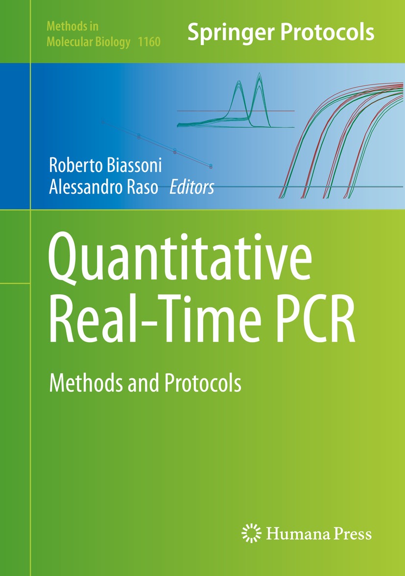 Titlebook: Quantitative Real-Time PCR; Methods and Protocol Roberto Biassoni,Alessandro Raso Book 2014 Springer Science+Business Media New York 2014 D Titlebook: Quantitative Real-Time PCR; Methods and Protocol Roberto Biassoni,Alessandro Raso Book 2014 Springer Science+Business Media New York 2014 D