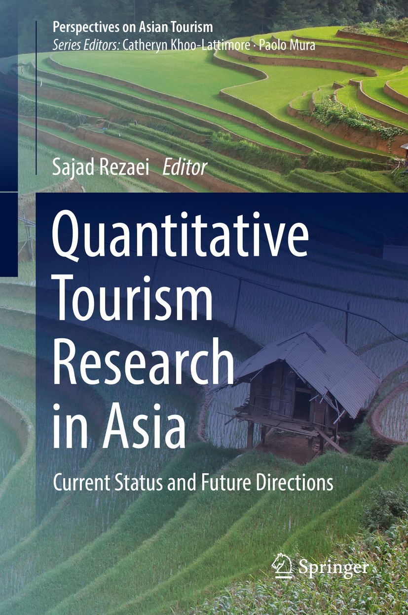 Titlebook: Quantitative Tourism Research in Asia; Current Status and F Sajad Rezaei Book 2019 Springer Nature Singapore Pte Ltd. 2019 quantitative tou Titlebook: Quantitative Tourism Research in Asia; Current Status and F Sajad Rezaei Book 2019 Springer Nature Singapore Pte Ltd. 2019 quantitative tou