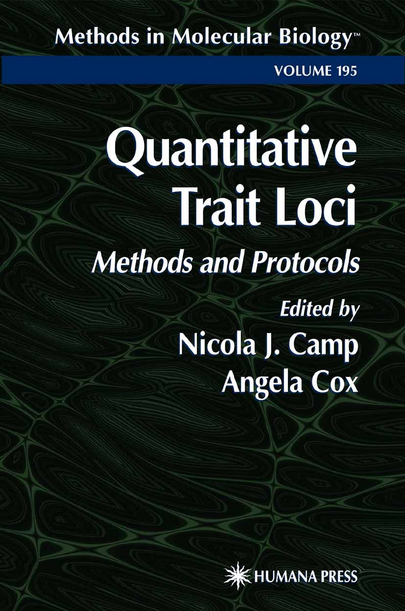 Titlebook: Quantitative Trait Loci; Methods and Protocol Nicola J. Camp,Angela Cox Book 2002 Humana Press 2002 Titlebook: Quantitative Trait Loci; Methods and Protocol Nicola J. Camp,Angela Cox Book 2002 Humana Press 2002