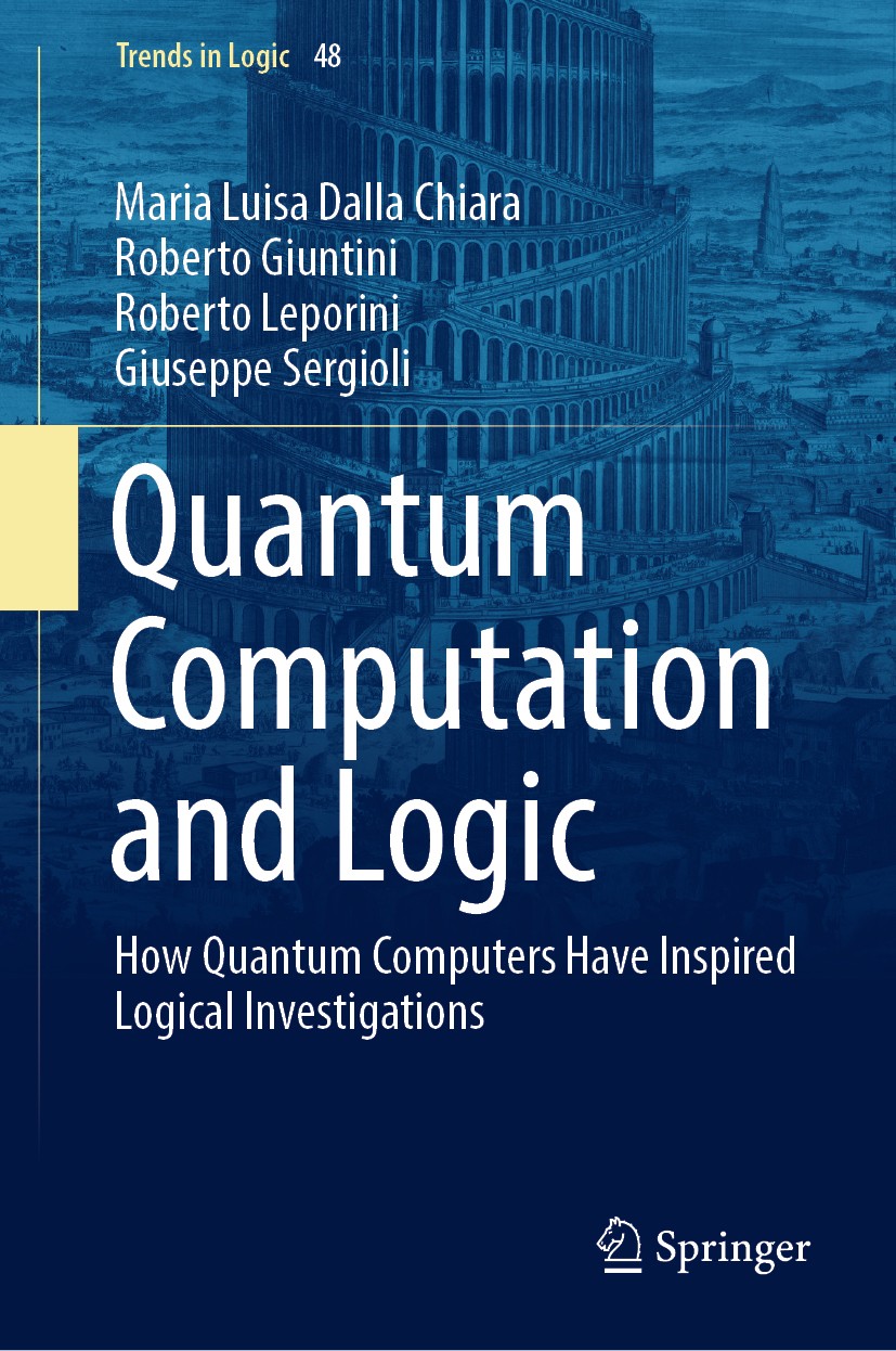 Titlebook: Quantum Computation and Logic; How Quantum Computer Maria Luisa Dalla Chiara,Roberto Giuntini,Giuseppe Book 2018 Springer Nature Switzerlan Titlebook: Quantum Computation and Logic; How Quantum Computer Maria Luisa Dalla Chiara,Roberto Giuntini,Giuseppe Book 2018 Springer Nature Switzerlan