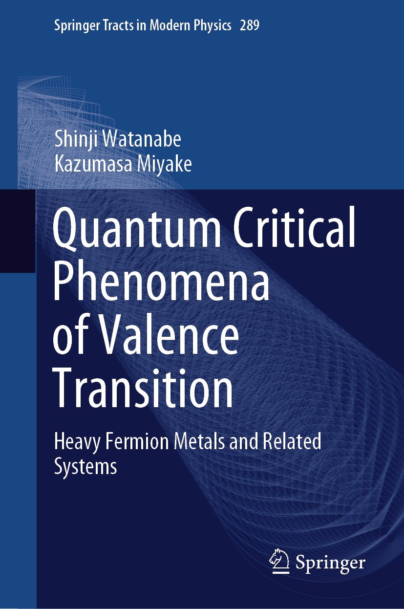 Titlebook: Quantum Critical Phenomena of Valence Transition; Heavy Fermion Metals Shinji Watanabe,Kazumasa Miyake Book 2023 The Editor(s) (if applicab Titlebook: Quantum Critical Phenomena of Valence Transition; Heavy Fermion Metals Shinji Watanabe,Kazumasa Miyake Book 2023 The Editor(s) (if applicab
