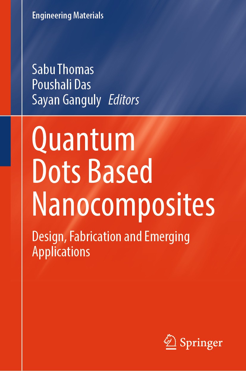 Titlebook: Quantum Dots Based Nanocomposites; Design, Fabrication Sabu Thomas,Poushali Das,Sayan Ganguly Book 2024 The Editor(s) (if applicable) and Titlebook: Quantum Dots Based Nanocomposites; Design, Fabrication Sabu Thomas,Poushali Das,Sayan Ganguly Book 2024 The Editor(s) (if applicable) and