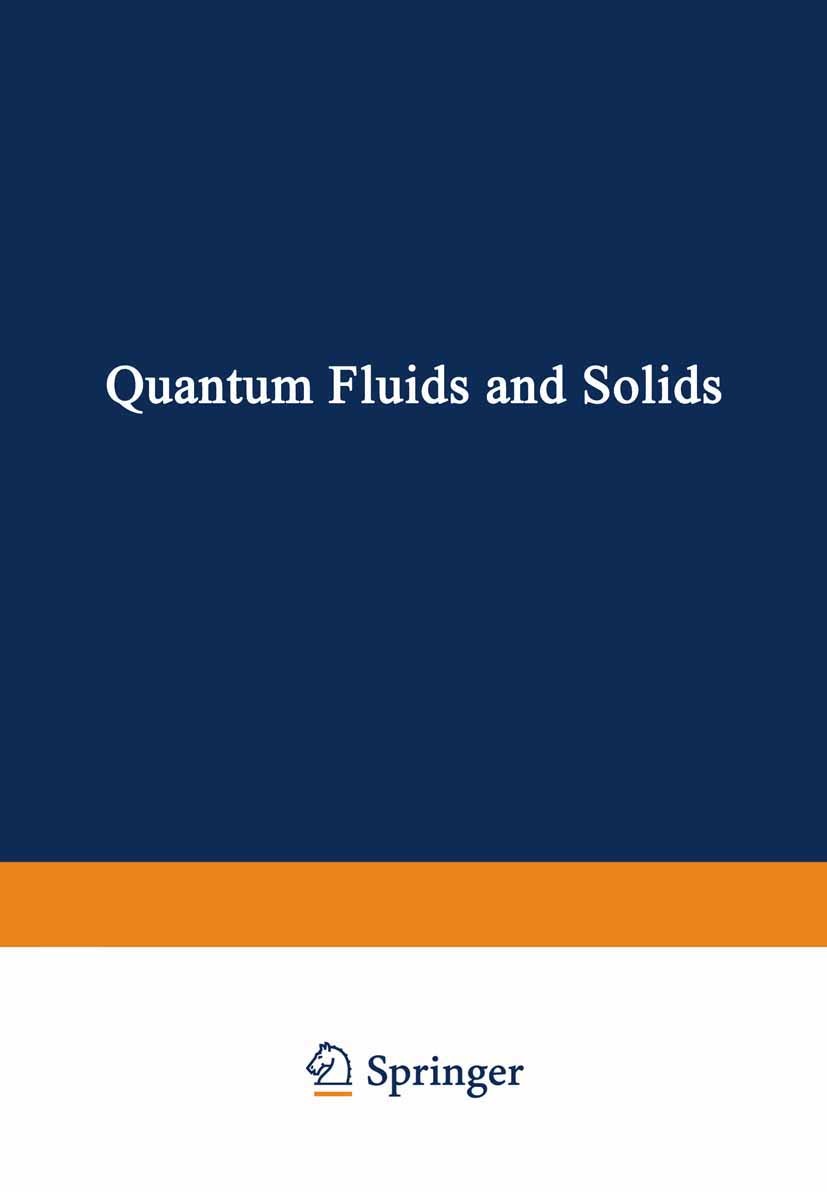 Titlebook: Quantum Fluids and Solids; Samuel B. Trickey,E. Dwight Adams,James W. Dufty Book 1977 Plenum Press, New York 1977 astronomy.crystal.hydrog Titlebook: Quantum Fluids and Solids; Samuel B. Trickey,E. Dwight Adams,James W. Dufty Book 1977 Plenum Press, New York 1977 astronomy.crystal.hydrog