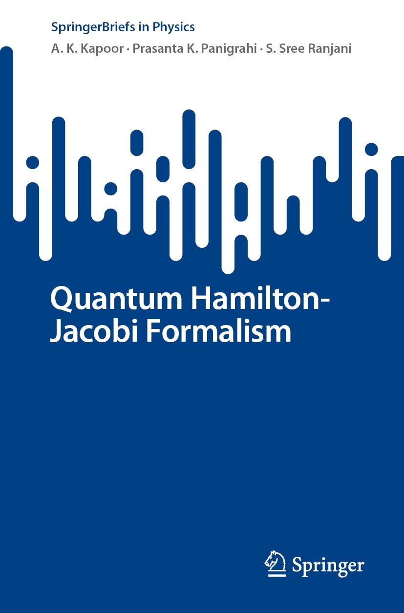 Titlebook: Quantum Hamilton-Jacobi Formalism; A. K. Kapoor,Prasanta K. Panigrahi,S. Sree Ranjani Book 2022 The Editor(s) (if applicable) and The Auth Titlebook: Quantum Hamilton-Jacobi Formalism; A. K. Kapoor,Prasanta K. Panigrahi,S. Sree Ranjani Book 2022 The Editor(s) (if applicable) and The Auth