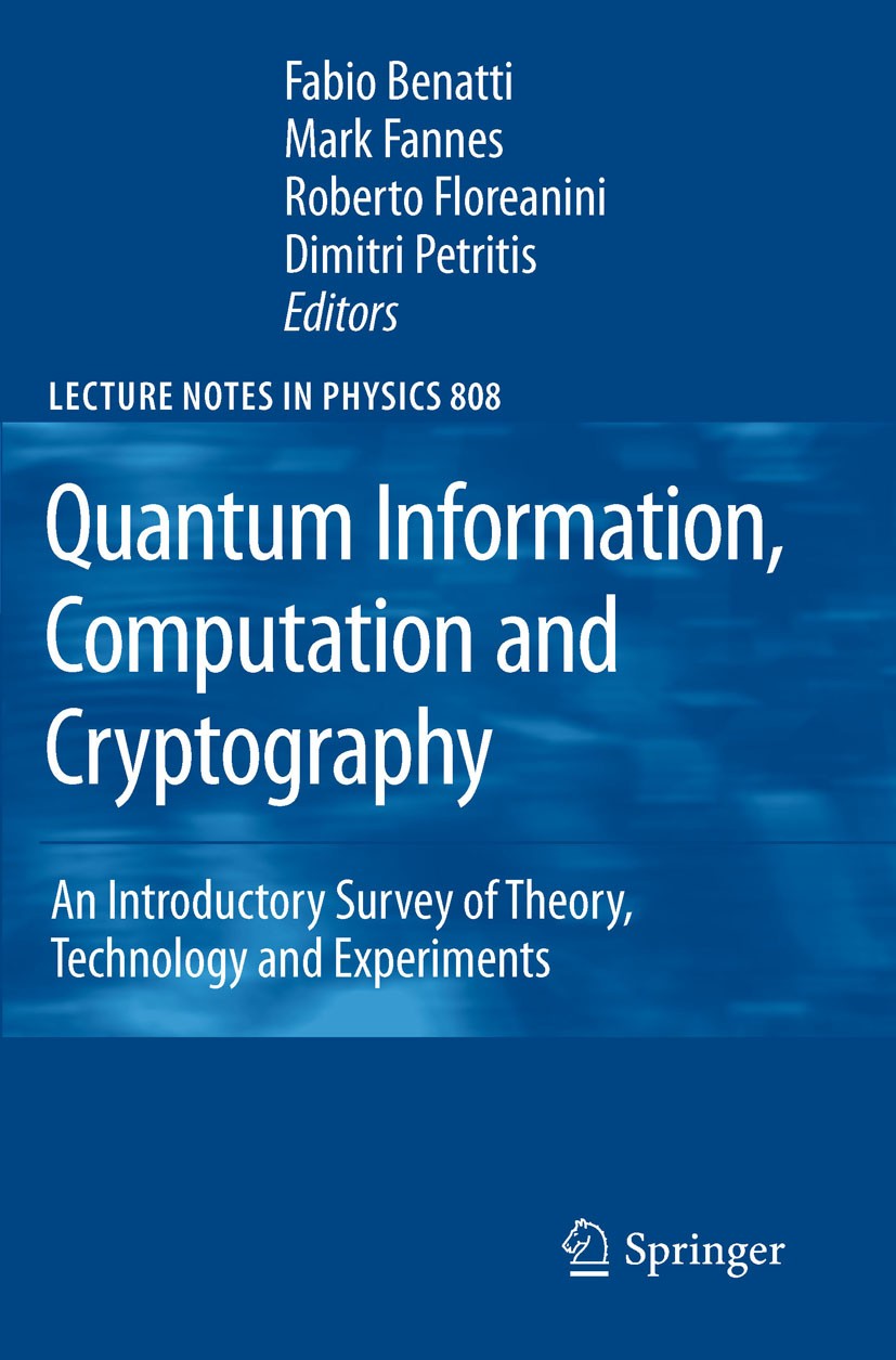 Titlebook: Quantum Information, Computation and Cryptography; An Introductory Surv Fabio Benatti,Mark Fannes,Dimitri Petritis Book 2010 Springer-Verla Titlebook: Quantum Information, Computation and Cryptography; An Introductory Surv Fabio Benatti,Mark Fannes,Dimitri Petritis Book 2010 Springer-Verla