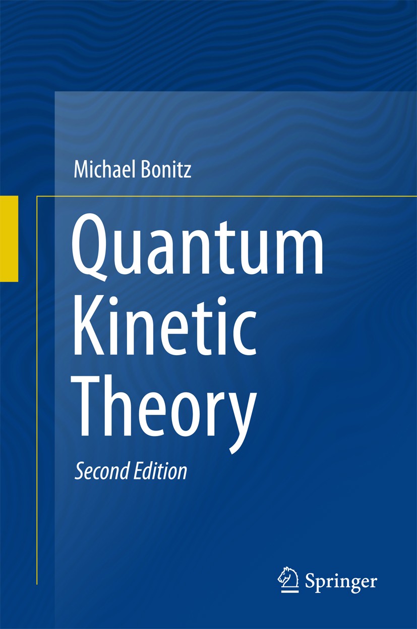 Titlebook: Quantum Kinetic Theory; Michael Bonitz Book 2016Latest edition Springer International Publishing Switzerland 2016 BBGKY Hierarchy.Density Titlebook: Quantum Kinetic Theory; Michael Bonitz Book 2016Latest edition Springer International Publishing Switzerland 2016 BBGKY Hierarchy.Density