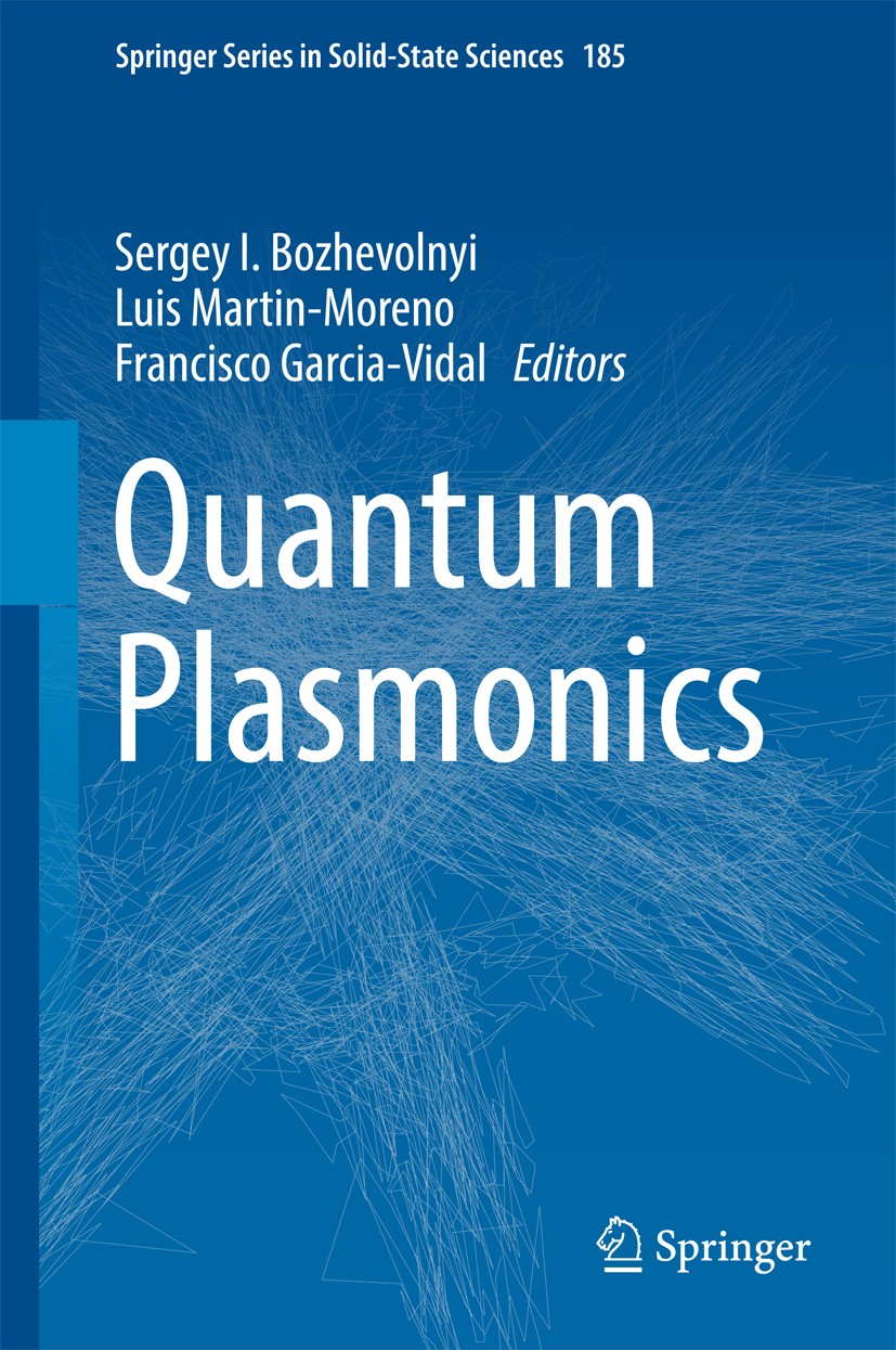 Titlebook: Quantum Plasmonics; Sergey I. Bozhevolnyi,Luis Martin-Moreno,Francisco Book 2017 Springer International Publishing Switzerland 2017 plasmo Titlebook: Quantum Plasmonics; Sergey I. Bozhevolnyi,Luis Martin-Moreno,Francisco Book 2017 Springer International Publishing Switzerland 2017 plasmo