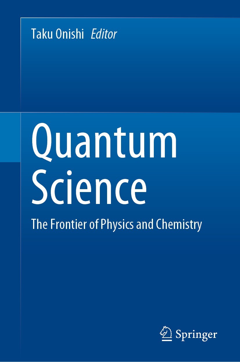 Titlebook: Quantum Science; The Frontier of Phys Taku Onishi Book 2022 The Editor(s) (if applicable) and The Author(s), under exclusive license to Spr Titlebook: Quantum Science; The Frontier of Phys Taku Onishi Book 2022 The Editor(s) (if applicable) and The Author(s), under exclusive license to Spr