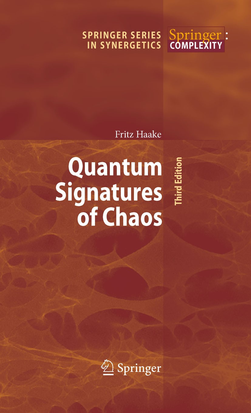 Titlebook: Quantum Signatures of Chaos; Fritz Haake Book 20103rd edition Springer-Verlag Berlin Heidelberg 2010 Chaos.Clustering.classical Hamiltonia Titlebook: Quantum Signatures of Chaos; Fritz Haake Book 20103rd edition Springer-Verlag Berlin Heidelberg 2010 Chaos.Clustering.classical Hamiltonia