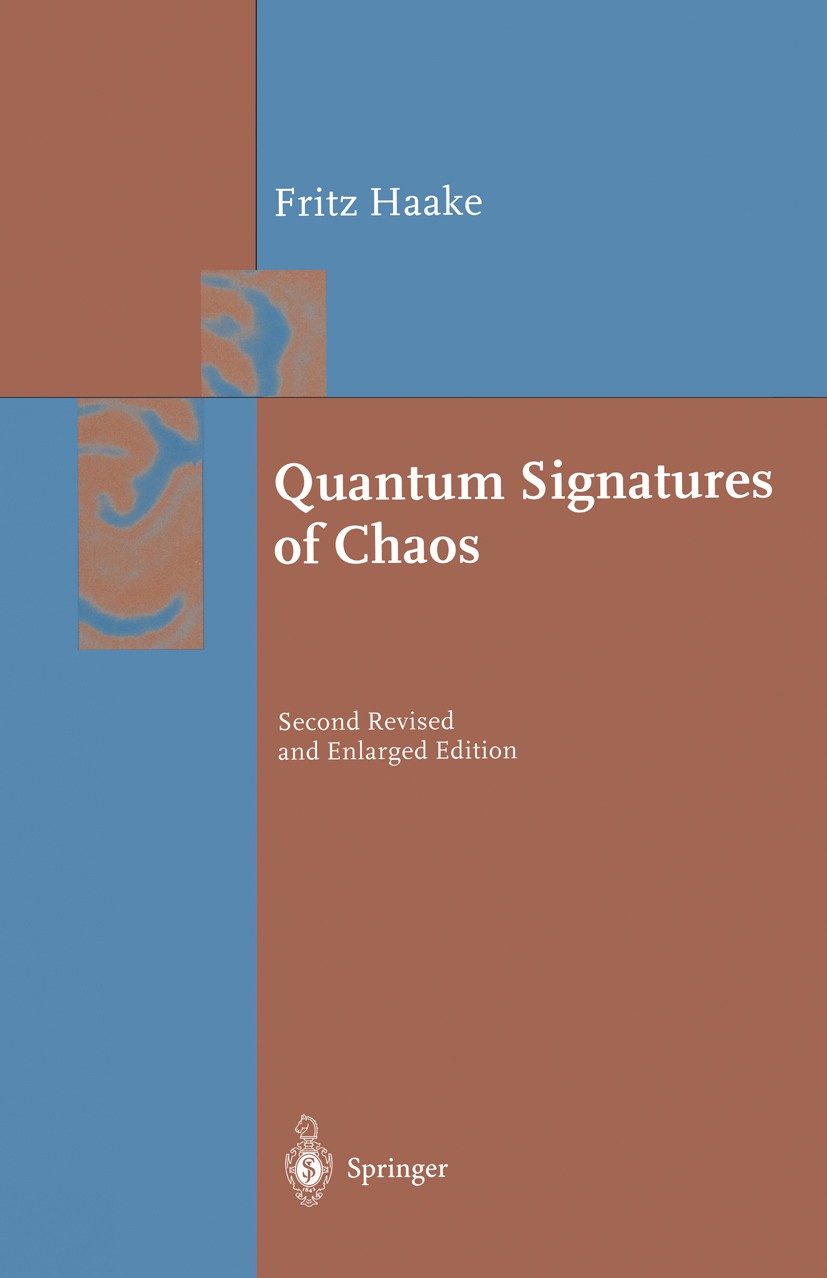 Titlebook: Quantum Signatures of Chaos; Fritz Haake Textbook 20012nd edition Springer-Verlag Berlin Heidelberg 2001 classical Hamiltonian chaos.dissi Titlebook: Quantum Signatures of Chaos; Fritz Haake Textbook 20012nd edition Springer-Verlag Berlin Heidelberg 2001 classical Hamiltonian chaos.dissi