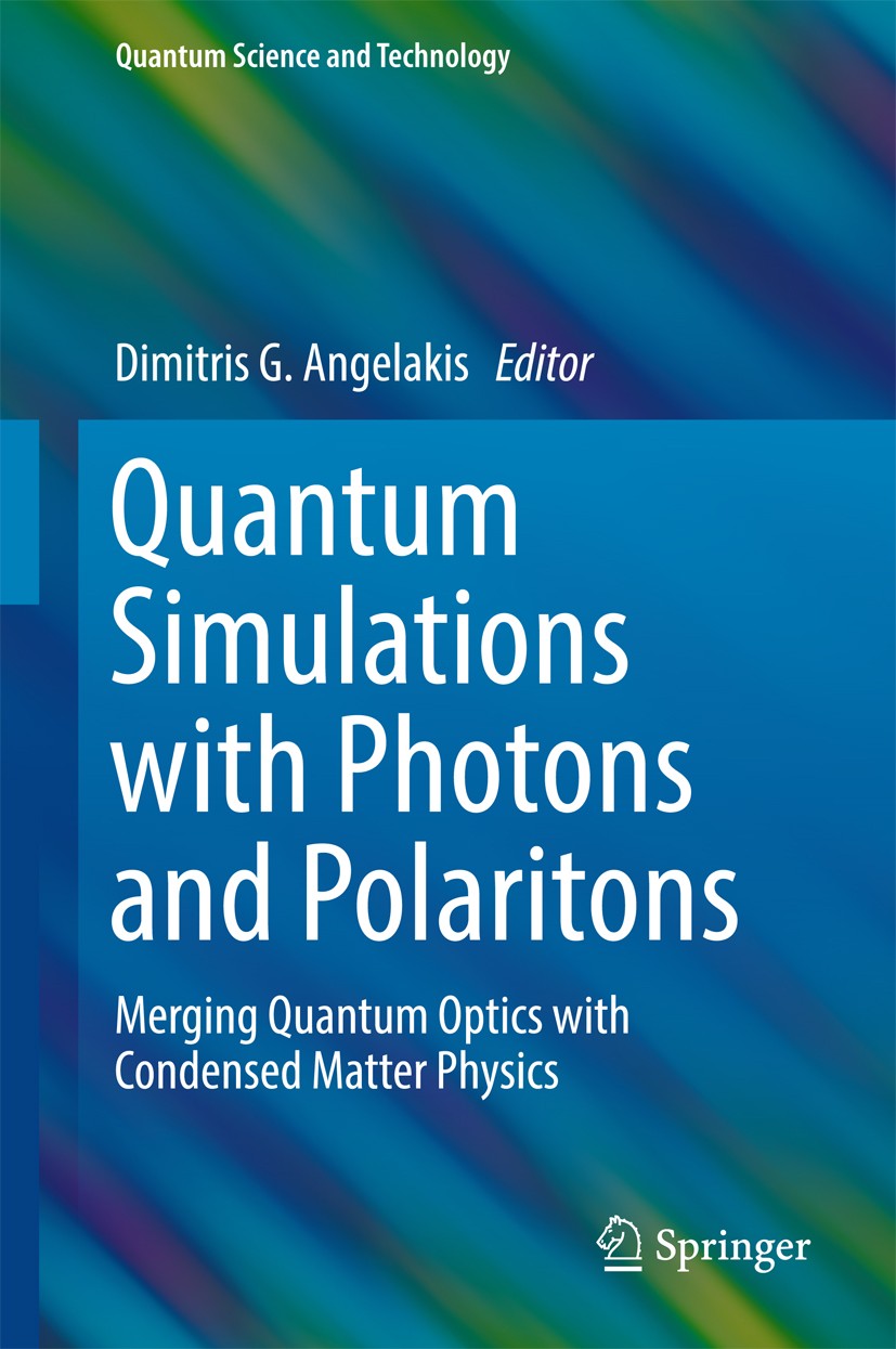 Titlebook: Quantum Simulations with Photons and Polaritons; Merging Quantum Opti Dimitris G. Angelakis Book 2017 Springer International Publishing AG Titlebook: Quantum Simulations with Photons and Polaritons; Merging Quantum Opti Dimitris G. Angelakis Book 2017 Springer International Publishing AG