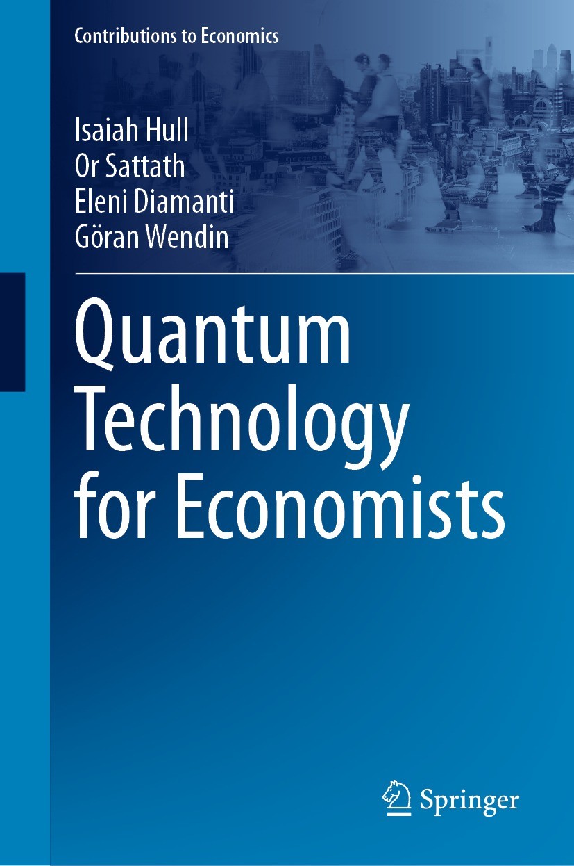 Titlebook: Quantum Technology for Economists; Isaiah Hull,Or Sattath,Göran Wendin Book 2024 The Editor(s) (if applicable) and The Author(s), under ex Titlebook: Quantum Technology for Economists; Isaiah Hull,Or Sattath,Göran Wendin Book 2024 The Editor(s) (if applicable) and The Author(s), under ex