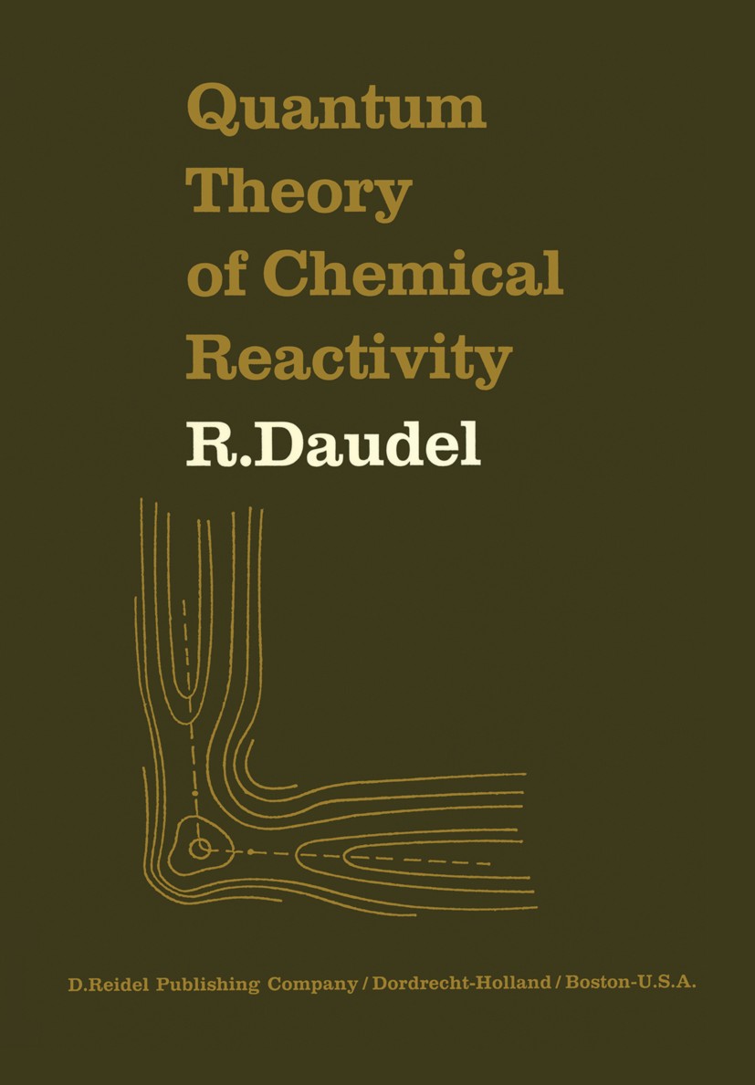 Titlebook: Quantum Theory of Chemical Reactivity; R. Daudel Book 1973 D. Reidel Publishing Company Dordrecht, Holland 1973 Atom.Nucleophilic substitu Titlebook: Quantum Theory of Chemical Reactivity; R. Daudel Book 1973 D. Reidel Publishing Company Dordrecht, Holland 1973 Atom.Nucleophilic substitu