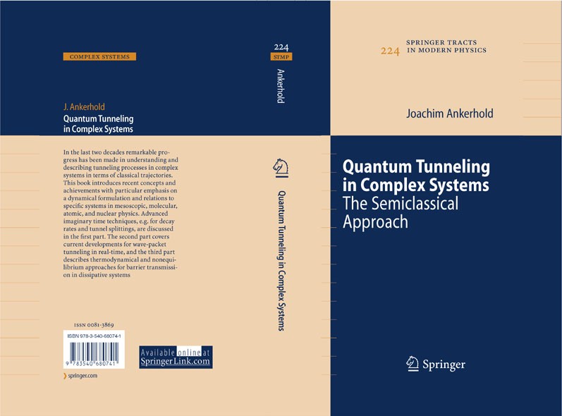 Titlebook: Quantum Tunneling in Complex Systems; The Semiclassical Ap Joachim Ankerhold Book 2007 Springer-Verlag Berlin Heidelberg 2007 Fluctuation p Titlebook: Quantum Tunneling in Complex Systems; The Semiclassical Ap Joachim Ankerhold Book 2007 Springer-Verlag Berlin Heidelberg 2007 Fluctuation p