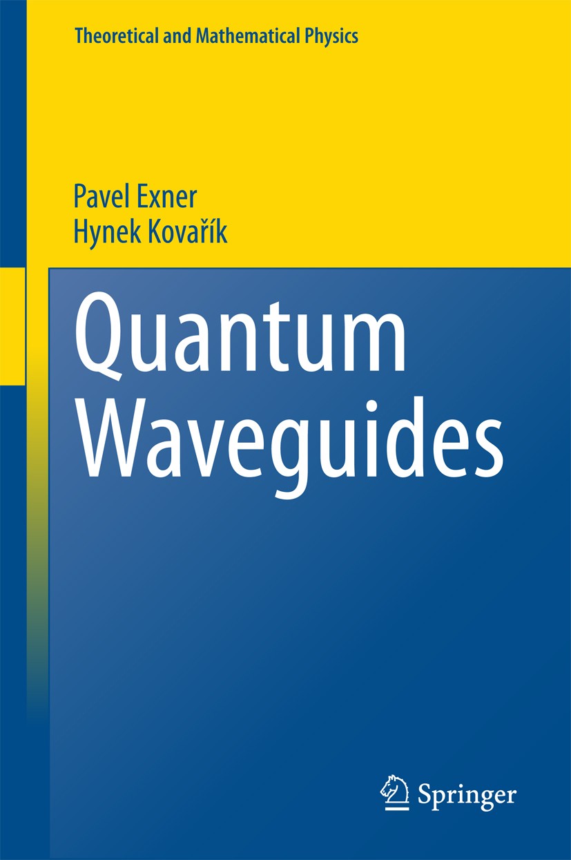Titlebook: Quantum Waveguides; Pavel Exner,Hynek Kovařík Book 2015 Springer International Publishing Switzerland 2015 Electric Field.Geometrically In Titlebook: Quantum Waveguides; Pavel Exner,Hynek Kovařík Book 2015 Springer International Publishing Switzerland 2015 Electric Field.Geometrically In