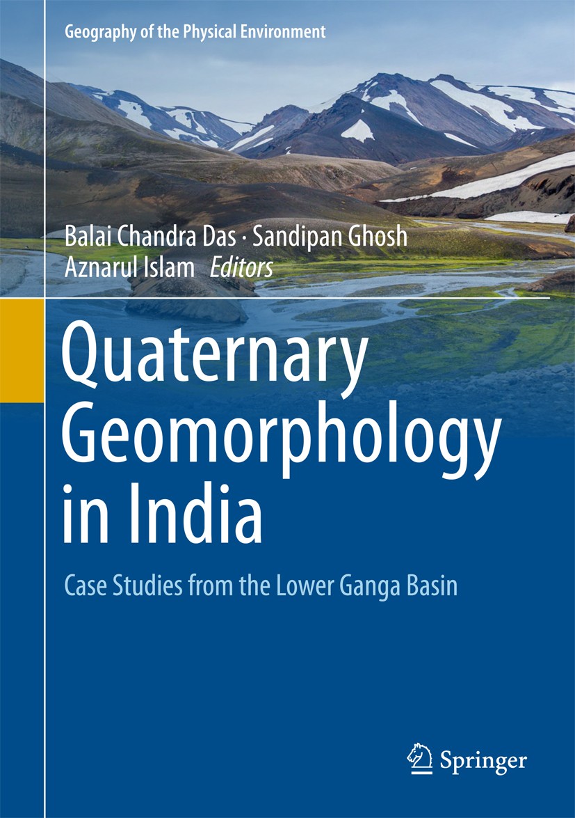 Titlebook: Quaternary Geomorphology in India; Case Studies from th Balai Chandra Das,Sandipan Ghosh,Aznarul Islam Book 2019 Springer International Pub Titlebook: Quaternary Geomorphology in India; Case Studies from th Balai Chandra Das,Sandipan Ghosh,Aznarul Islam Book 2019 Springer International Pub