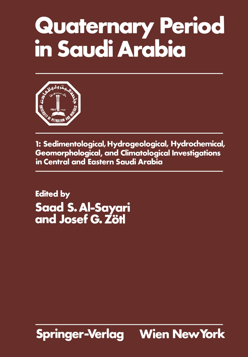Titlebook: Quaternary Period in Saudi Arabia; 1: Sedimentological, Saad S. Al-Sayari (Chairman),Josef Georg Zötl (Pro Book 1978 Springer-Verlag/Wien 1 Titlebook: Quaternary Period in Saudi Arabia; 1: Sedimentological, Saad S. Al-Sayari (Chairman),Josef Georg Zötl (Pro Book 1978 Springer-Verlag/Wien 1
