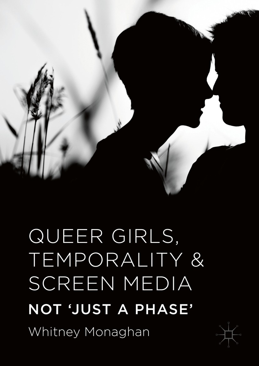 Titlebook: Queer Girls, Temporality and Screen Media; Not ‘Just a Phase’ Whitney Monaghan Book 2016 The Editor(s) (if applicable) and The Author(s) 20 Titlebook: Queer Girls, Temporality and Screen Media; Not ‘Just a Phase’ Whitney Monaghan Book 2016 The Editor(s) (if applicable) and The Author(s) 20