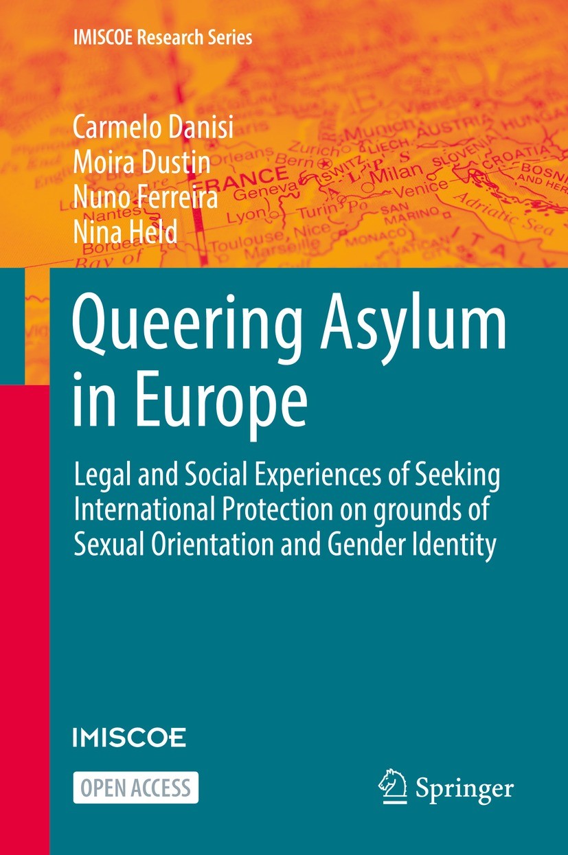 Titlebook: Queering Asylum in Europe; Legal and Social Exp Carmelo Danisi,Moira Dustin,Nina Held Book‘‘‘‘‘‘‘‘ 2021 The Editor(s) (if applicable) and T Titlebook: Queering Asylum in Europe; Legal and Social Exp Carmelo Danisi,Moira Dustin,Nina Held Book‘‘‘‘‘‘‘‘ 2021 The Editor(s) (if applicable) and T
