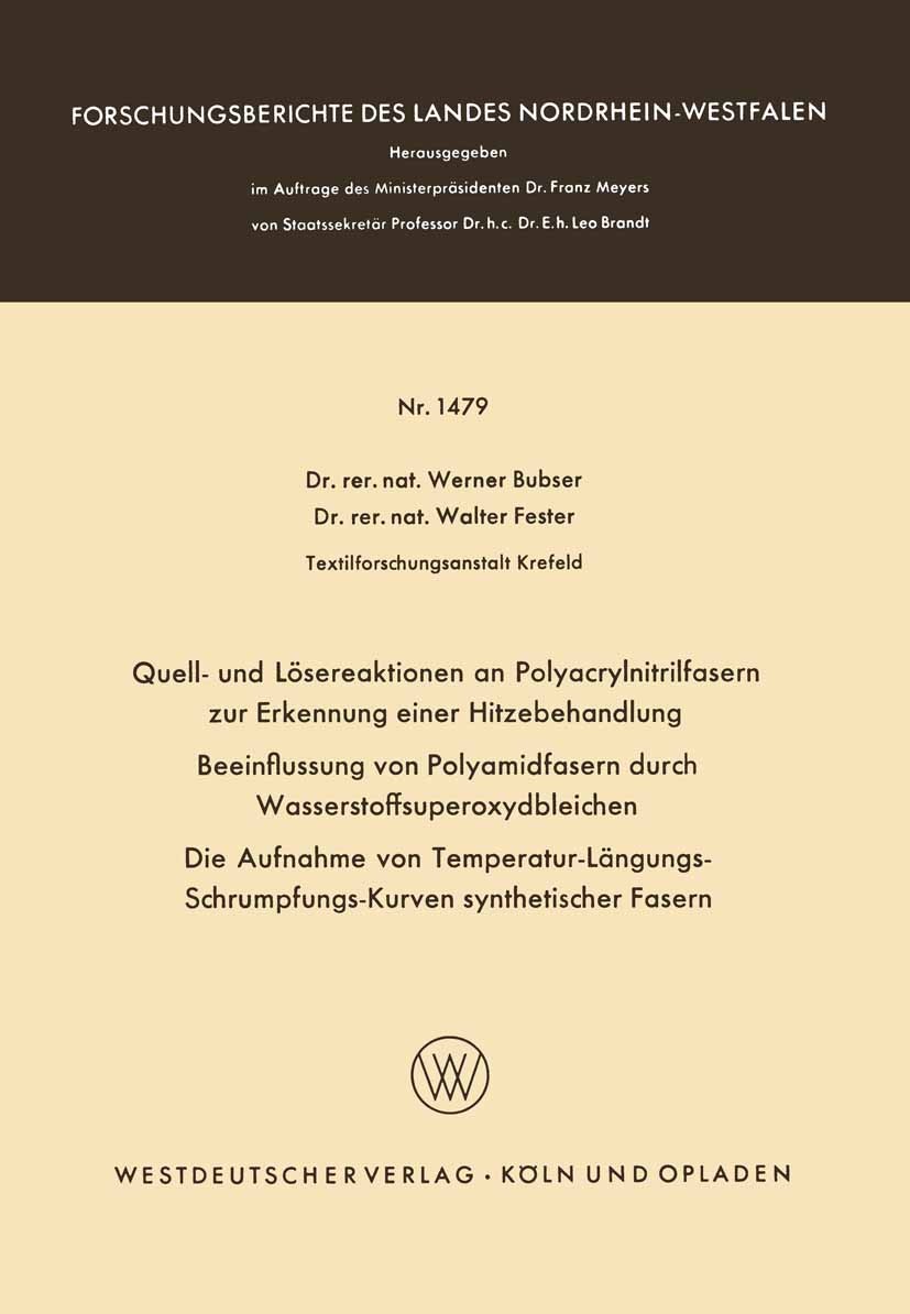 Titlebook: Quell- und Lösereaktionen an Polyacrylnitrilfasern zur Erkennung einer Hitzebehandlung. Beeinflussun; Werner Bubser,Walter Fester Book 196 Titlebook: Quell- und Lösereaktionen an Polyacrylnitrilfasern zur Erkennung einer Hitzebehandlung. Beeinflussun; Werner Bubser,Walter Fester Book 196