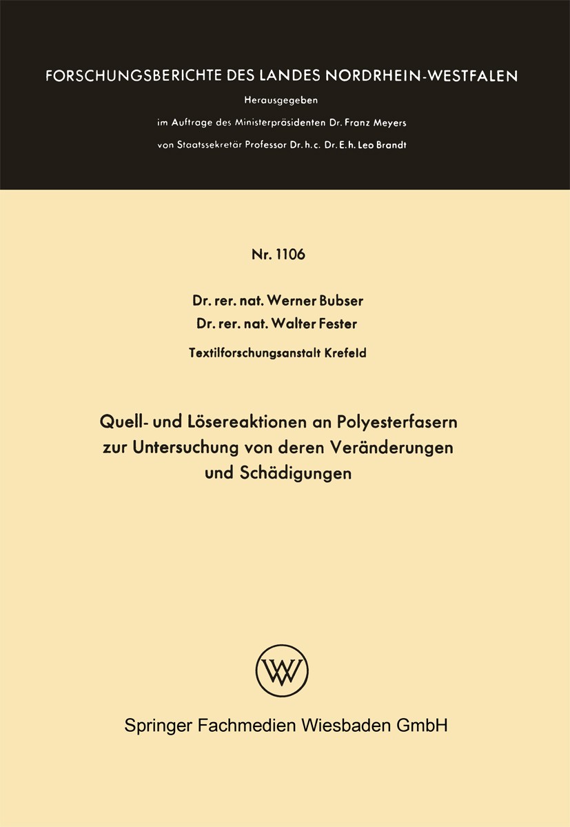 Titlebook: Quell- und Lösereaktionen an Polyesterfasern zur Untersuchung von deren Veränderungen und Schädigung; W. Bubser,W. Fester Book 1962 Westde Titlebook: Quell- und Lösereaktionen an Polyesterfasern zur Untersuchung von deren Veränderungen und Schädigung; W. Bubser,W. Fester Book 1962 Westde