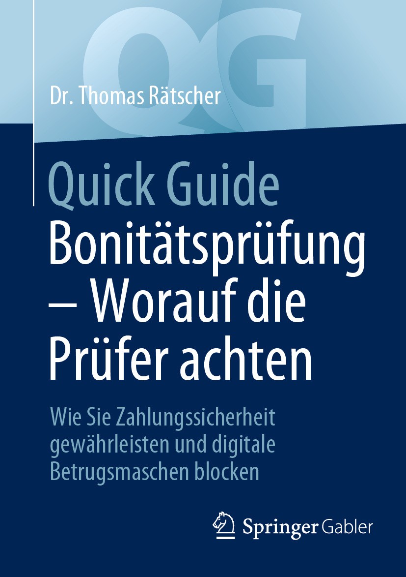 Titlebook: Quick Guide Bonitätsprüfung – Worauf die Prüfer achten; Wie Sie Zahlungssich Thomas Rätscher Book 2024 Der/die Herausgeber bzw. der/die Aut Titlebook: Quick Guide Bonitätsprüfung – Worauf die Prüfer achten; Wie Sie Zahlungssich Thomas Rätscher Book 2024 Der/die Herausgeber bzw. der/die Aut
