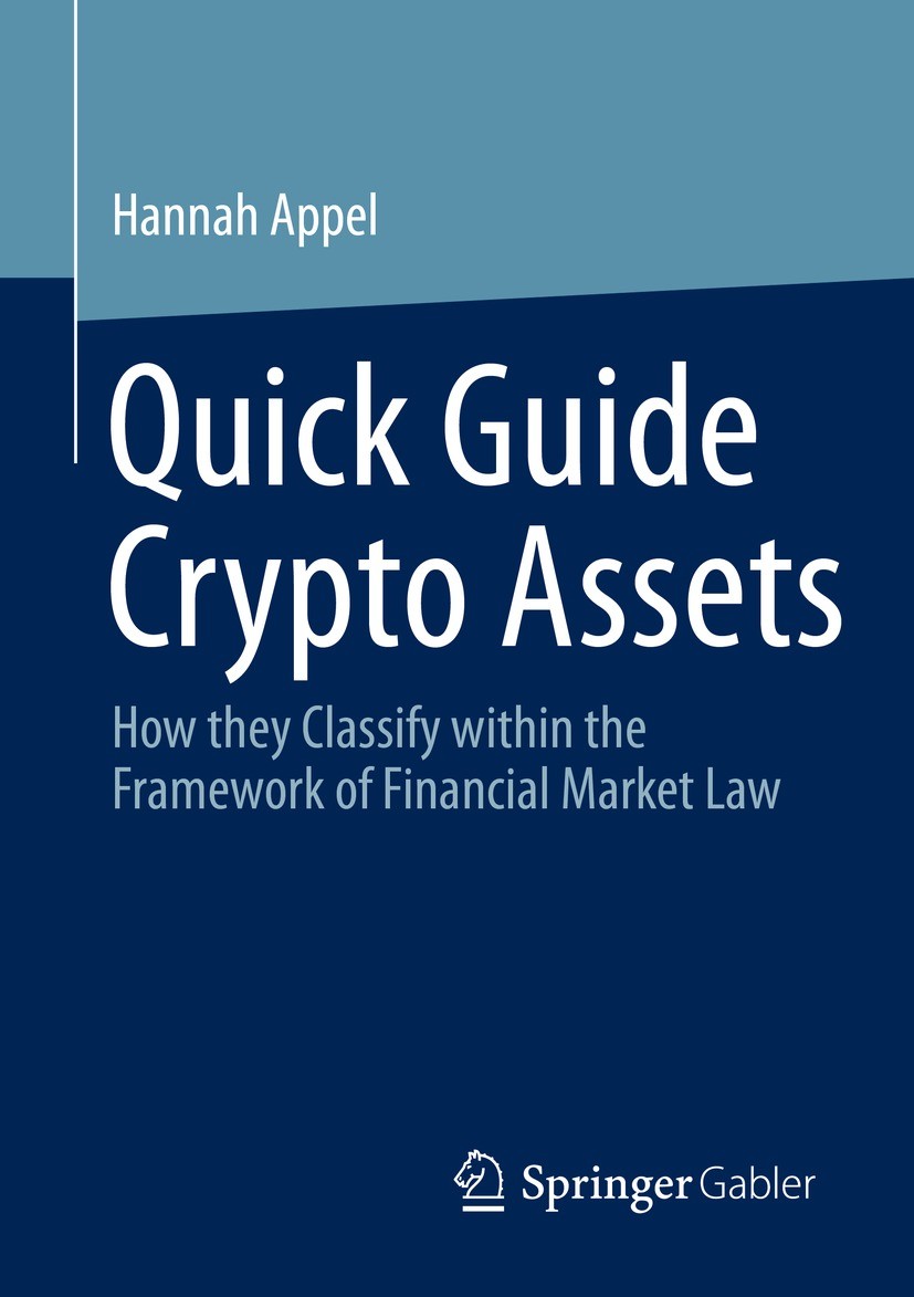 Titlebook: Quick Guide Crypto Assets; How they Classify wi Hannah Appel Book 2023 The Editor(s) (if applicable) and The Author(s), under exclusive lic Titlebook: Quick Guide Crypto Assets; How they Classify wi Hannah Appel Book 2023 The Editor(s) (if applicable) and The Author(s), under exclusive lic