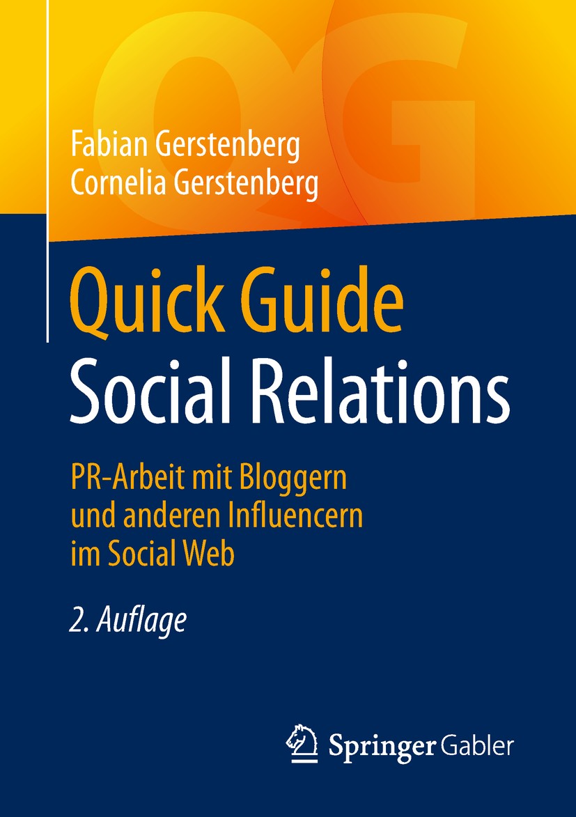 Titlebook: Quick Guide Social Relations; PR-Arbeit mit Blogge Fabian Gerstenberg,Cornelia Gerstenberg Book 2018Latest edition Springer Fachmedien Wies Titlebook: Quick Guide Social Relations; PR-Arbeit mit Blogge Fabian Gerstenberg,Cornelia Gerstenberg Book 2018Latest edition Springer Fachmedien Wies
