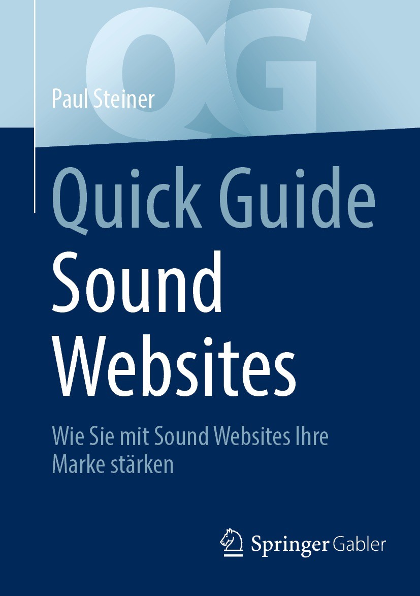 Titlebook: Quick Guide Sound Websites; Wie Sie mit Sound We Paul Steiner Book 2023 Der/die Herausgeber bzw. der/die Autor(en), exklusiv lizenziert an Titlebook: Quick Guide Sound Websites; Wie Sie mit Sound We Paul Steiner Book 2023 Der/die Herausgeber bzw. der/die Autor(en), exklusiv lizenziert an