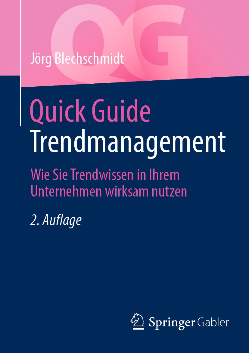 Titlebook: Quick Guide Trendmanagement; Wie Sie Trendwissen Jörg Blechschmidt Book 2024Latest edition Der/die Herausgeber bzw. der/die Autor(en), exk Titlebook: Quick Guide Trendmanagement; Wie Sie Trendwissen Jörg Blechschmidt Book 2024Latest edition Der/die Herausgeber bzw. der/die Autor(en), exk