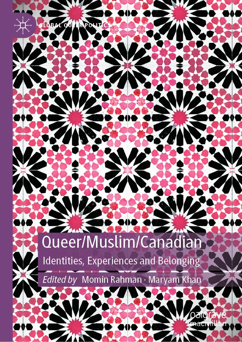 Titlebook: Queer/Muslim/Canadian; Identities, Experien Momin Rahman,Maryam Khan Book 2024 The Editor(s) (if applicable) and The Author(s), under exclu Titlebook: Queer/Muslim/Canadian; Identities, Experien Momin Rahman,Maryam Khan Book 2024 The Editor(s) (if applicable) and The Author(s), under exclu