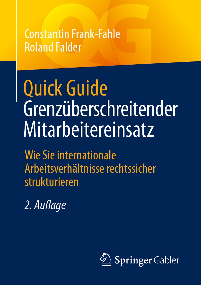 Titlebook: Quick Guide Grenzüberschreitender Mitarbeitereinsatz; Wie Sie internationa Constantin Frank-Fahle,Roland Falder Book 2024Latest edition Der Titlebook: Quick Guide Grenzüberschreitender Mitarbeitereinsatz; Wie Sie internationa Constantin Frank-Fahle,Roland Falder Book 2024Latest edition Der