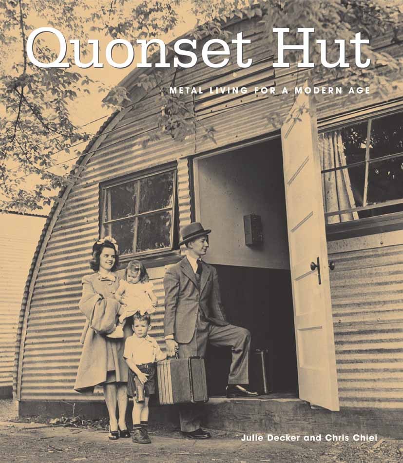 Titlebook: Quonset Hut; Metal Living for a M Julie Decker,Chris Chiei Book 2005Latest edition Princeton Architectural Press 2005 Quonset.construction. Titlebook: Quonset Hut; Metal Living for a M Julie Decker,Chris Chiei Book 2005Latest edition Princeton Architectural Press 2005 Quonset.construction.