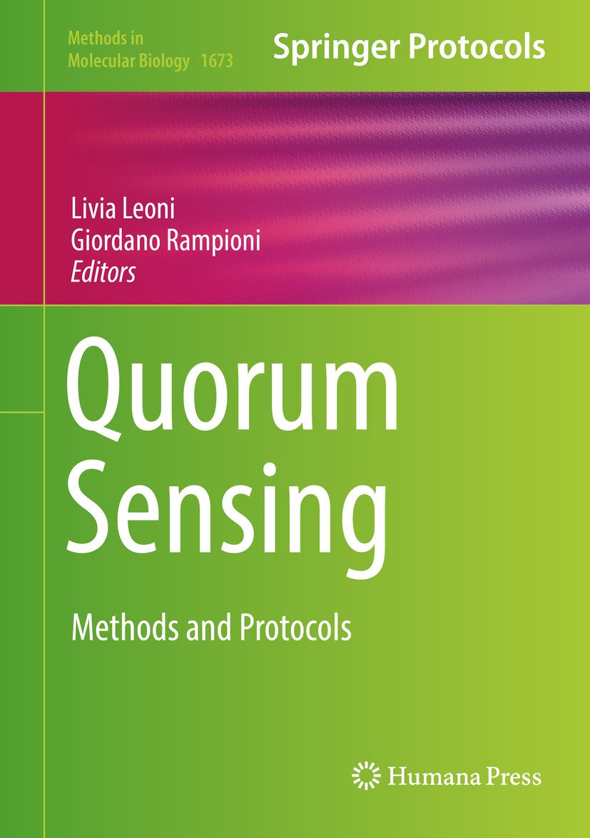 Titlebook: Quorum Sensing; Methods and Protocol Livia Leoni,Giordano Rampioni Book 2018 Springer Science+Business Media LLC 2018 Bacteria.Bacterial so Titlebook: Quorum Sensing; Methods and Protocol Livia Leoni,Giordano Rampioni Book 2018 Springer Science+Business Media LLC 2018 Bacteria.Bacterial so