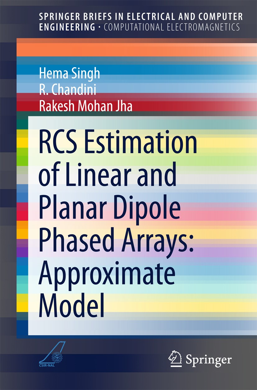 Titlebook: RCS Estimation of Linear and Planar Dipole Phased Arrays: Approximate Model; Hema Singh,R. Chandini,Rakesh Mohan Jha Book 2016 The Author( Titlebook: RCS Estimation of Linear and Planar Dipole Phased Arrays: Approximate Model; Hema Singh,R. Chandini,Rakesh Mohan Jha Book 2016 The Author(
