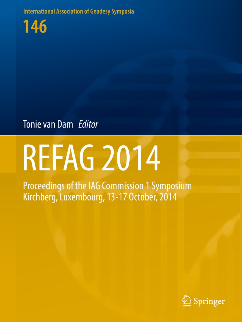 Titlebook: REFAG 2014; Proceedings of the I Tonie van Dam Conference proceedings 2017 Springer International Publishing AG 2017 Geodesy.Terrestrial Re Titlebook: REFAG 2014; Proceedings of the I Tonie van Dam Conference proceedings 2017 Springer International Publishing AG 2017 Geodesy.Terrestrial Re