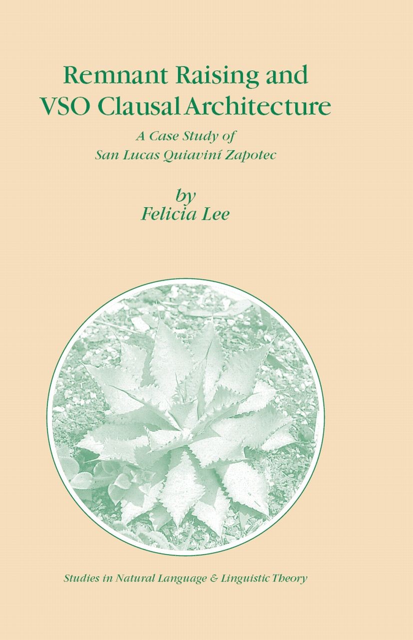Titlebook: Remnant Raising and VSO Clausal Architecture; A Case Study of San FELICIA LEE Book 20061st edition Springer Science+Business Media B.V. 20 Titlebook: Remnant Raising and VSO Clausal Architecture; A Case Study of San FELICIA LEE Book 20061st edition Springer Science+Business Media B.V. 20
