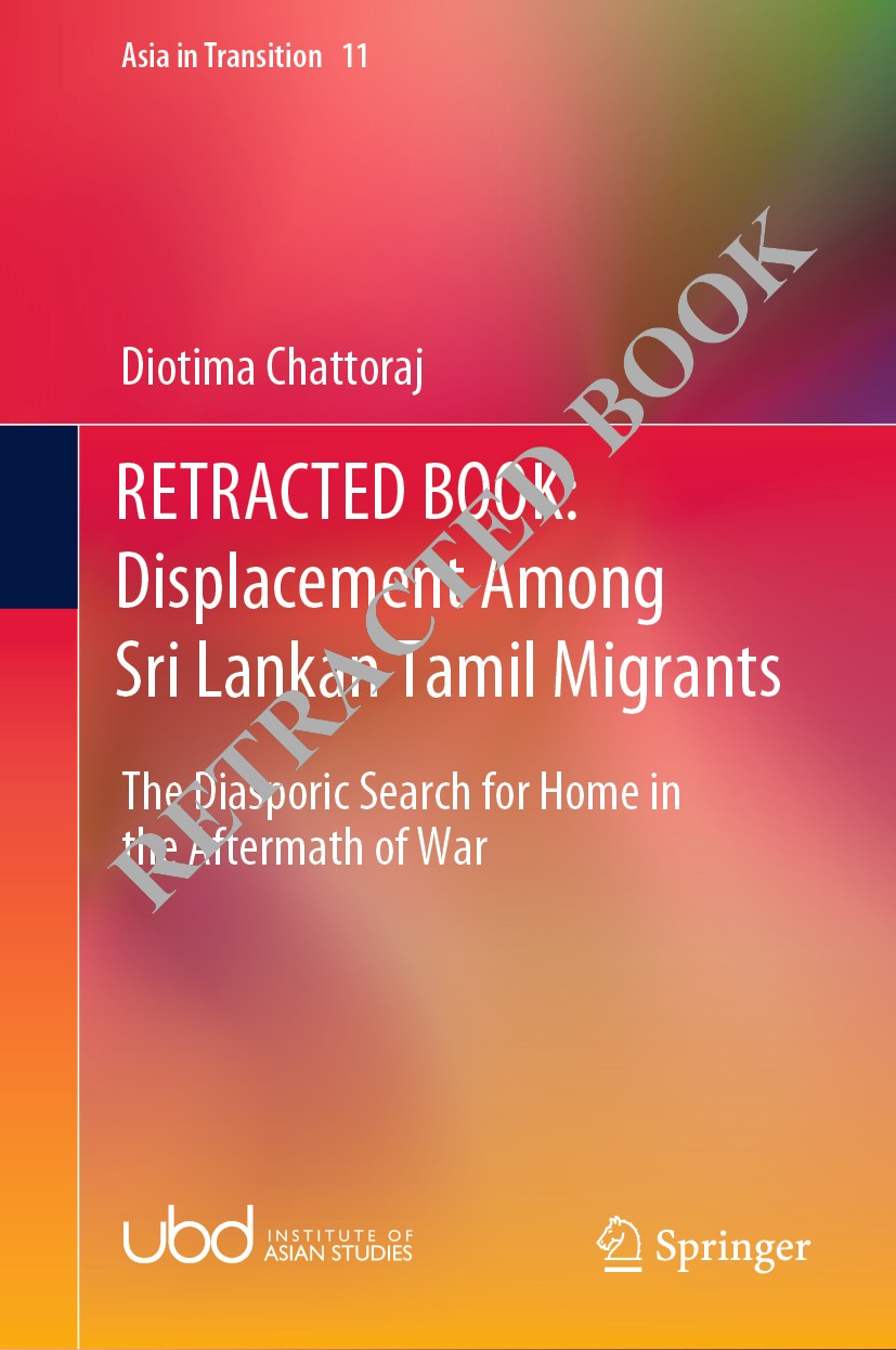 Titlebook: Displacement Among Sri Lankan Tamil Migrants; The Diasporic Search Diotima Chattoraj Book 20211st edition Springer Nature Singapore Pte Ltd Titlebook: Displacement Among Sri Lankan Tamil Migrants; The Diasporic Search Diotima Chattoraj Book 20211st edition Springer Nature Singapore Pte Ltd