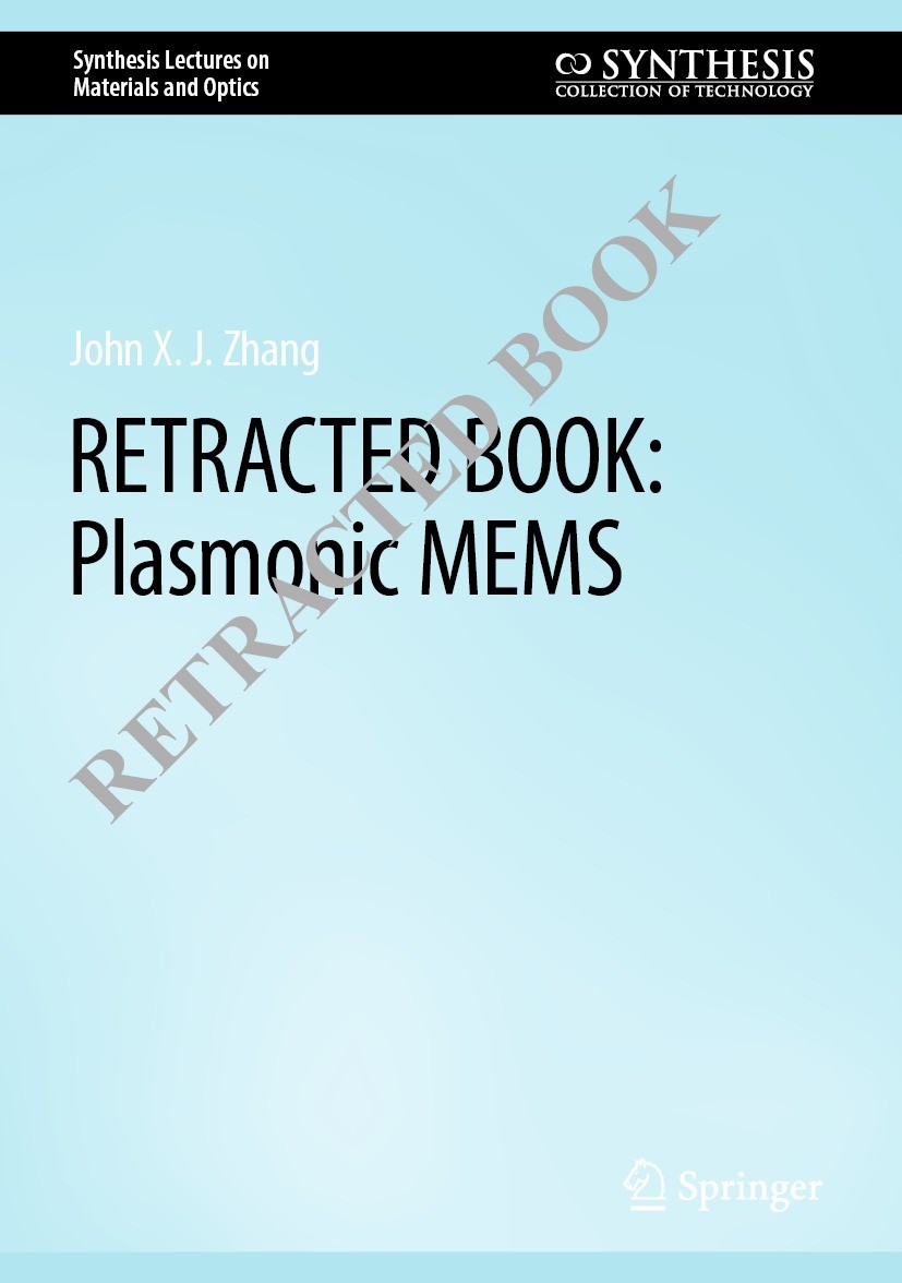 Titlebook: RETRACTED BOOK: Plasmonic MEMS; John X. J. Zhang Book 2023Latest edition The Editor(s) (if applicable) and The Author(s), under exclusive Titlebook: RETRACTED BOOK: Plasmonic MEMS; John X. J. Zhang Book 2023Latest edition The Editor(s) (if applicable) and The Author(s), under exclusive