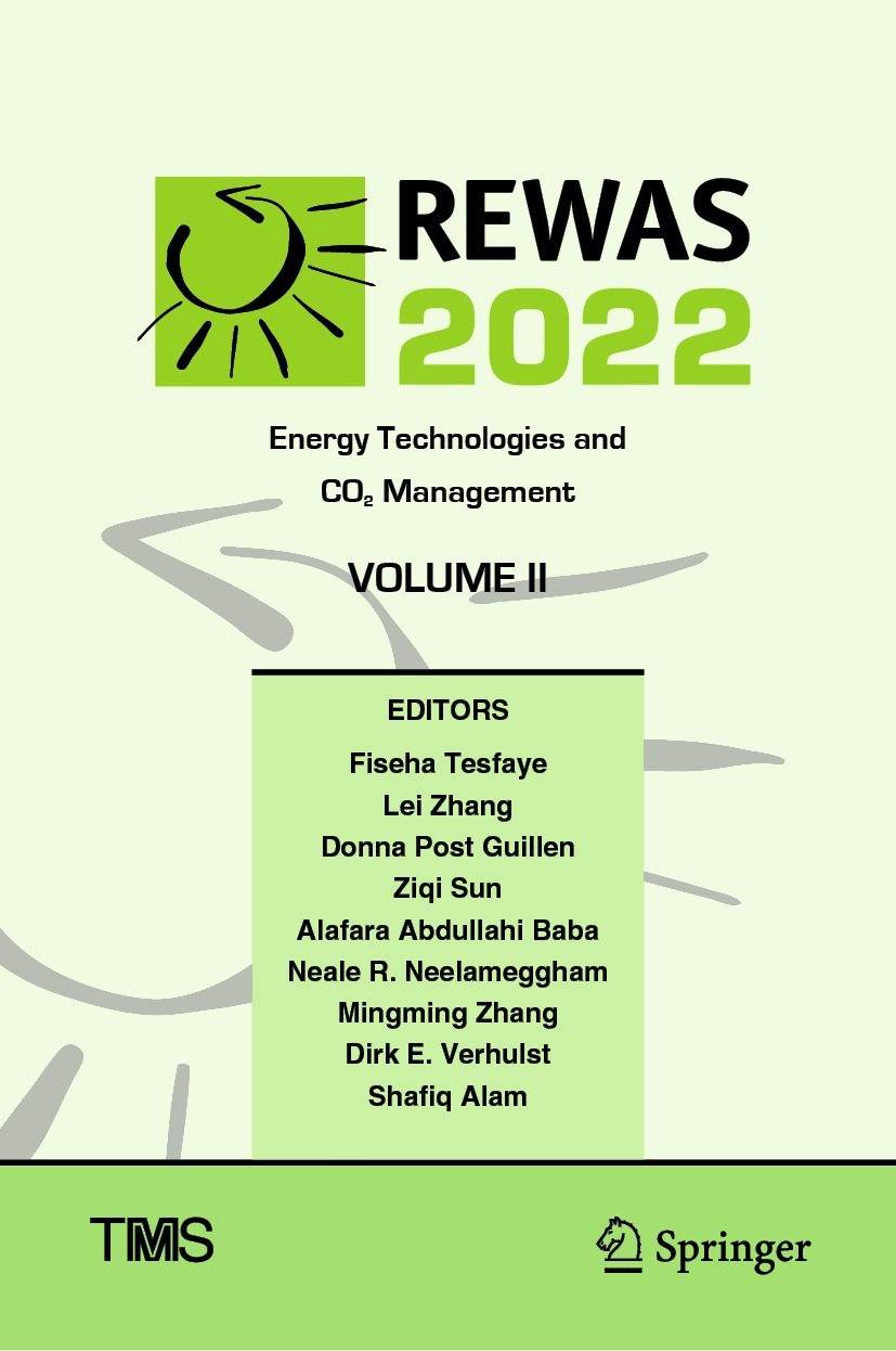 Titlebook: REWAS 2022: Energy Technologies and CO2 Management (Volume II); Fiseha Tesfaye,Lei Zhang,Shafiq Alam Conference proceedings 2022 The Miner Titlebook: REWAS 2022: Energy Technologies and CO2 Management (Volume II); Fiseha Tesfaye,Lei Zhang,Shafiq Alam Conference proceedings 2022 The Miner