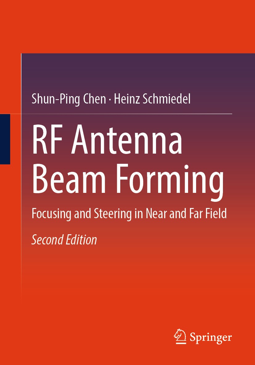 Titlebook: RF Antenna Beam Forming; Focusing and Steerin Shun-Ping Chen,Heinz Schmiedel Textbook 2024Latest edition The Editor(s) (if applicable) and Titlebook: RF Antenna Beam Forming; Focusing and Steerin Shun-Ping Chen,Heinz Schmiedel Textbook 2024Latest edition The Editor(s) (if applicable) and