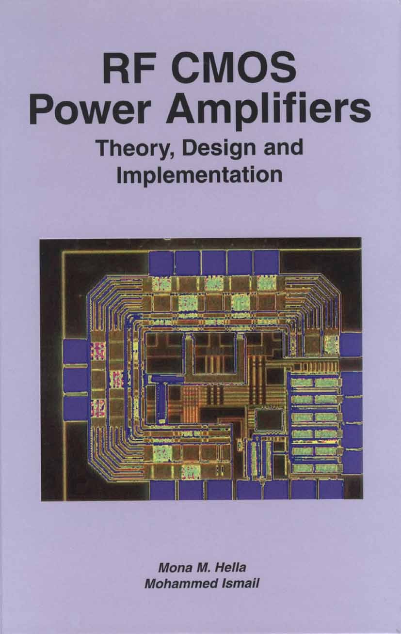 Titlebook: RF CMOS Power Amplifiers: Theory, Design and Implementation; Mona Mostafa Hella,Mohammed Ismail Book 2002 Springer Science+Business Media Titlebook: RF CMOS Power Amplifiers: Theory, Design and Implementation; Mona Mostafa Hella,Mohammed Ismail Book 2002 Springer Science+Business Media