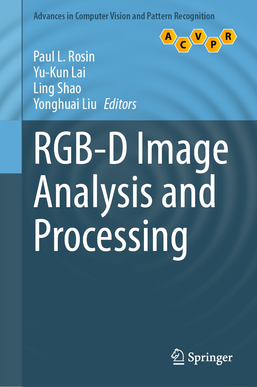 Titlebook: RGB-D Image Analysis and Processing; Paul L. Rosin,Yu-Kun Lai,Yonghuai Liu Book 2019 Springer Nature Switzerland AG 2019 RGB-D Images.Comp Titlebook: RGB-D Image Analysis and Processing; Paul L. Rosin,Yu-Kun Lai,Yonghuai Liu Book 2019 Springer Nature Switzerland AG 2019 RGB-D Images.Comp