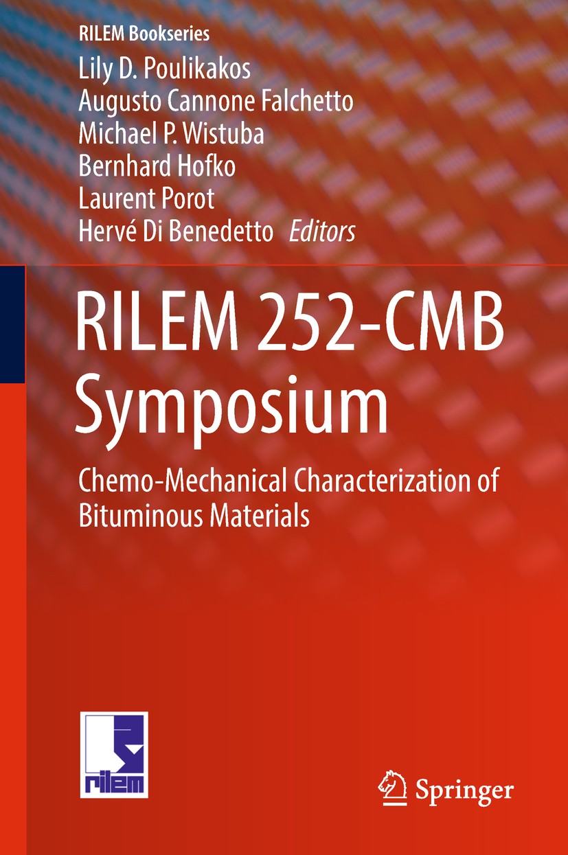 Titlebook: RILEM 252-CMB Symposium; Chemo-Mechanical Cha Lily D. Poulikakos,Augusto Cannone Falchetto,Hervé Conference proceedings 2019 RILEM 2019 Rhe Titlebook: RILEM 252-CMB Symposium; Chemo-Mechanical Cha Lily D. Poulikakos,Augusto Cannone Falchetto,Hervé Conference proceedings 2019 RILEM 2019 Rhe