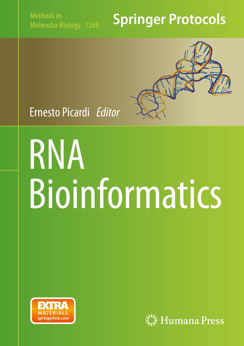 Titlebook: RNA Bioinformatics; Ernesto Picardi Book 2015 Springer Science+Business Media New York 2015 DNA.Non-coding RNAs.RNA bioinformatics.RNA dat Titlebook: RNA Bioinformatics; Ernesto Picardi Book 2015 Springer Science+Business Media New York 2015 DNA.Non-coding RNAs.RNA bioinformatics.RNA dat