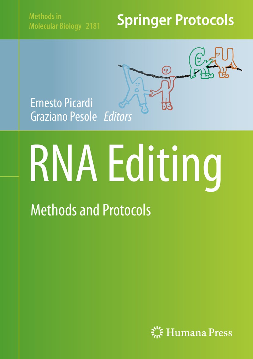 Titlebook: RNA Editing; Methods and Protocol Ernesto Picardi,Graziano Pesole Book 2021 Springer Science+Business Media, LLC, part of Springer Nature 2 Titlebook: RNA Editing; Methods and Protocol Ernesto Picardi,Graziano Pesole Book 2021 Springer Science+Business Media, LLC, part of Springer Nature 2